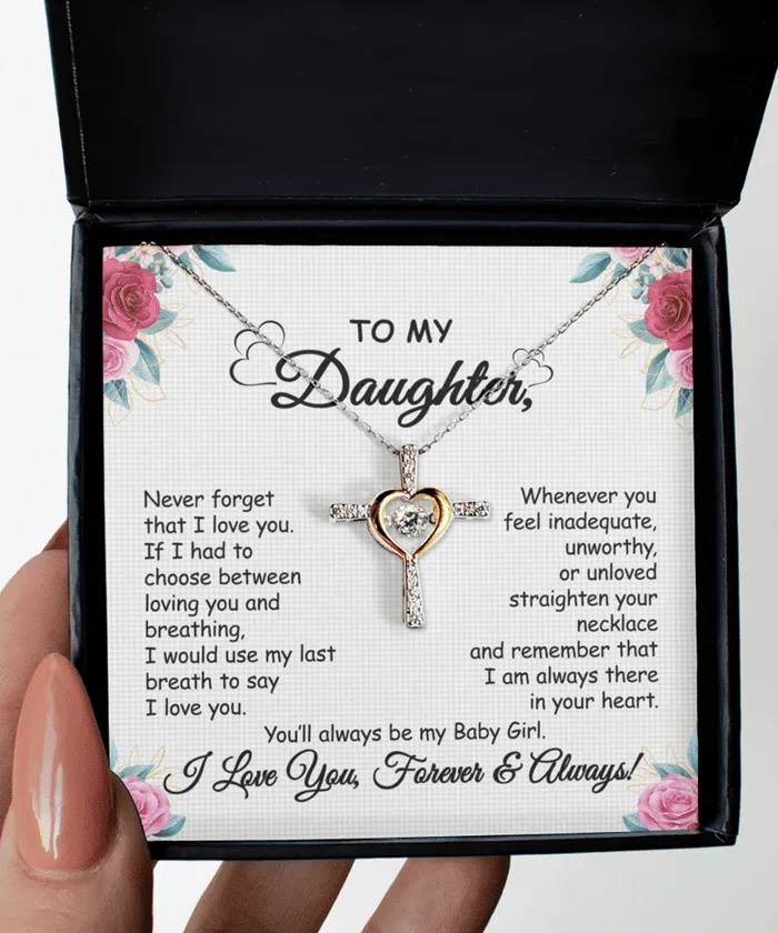 Gift To My Baby Girl Daughter - Cross Dancing Necklace With Message Card Gift, Birthday Gift