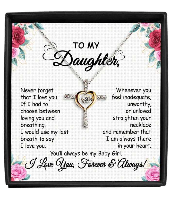 Gift To My Baby Girl Daughter - Cross Dancing Necklace With Message Card Gift, Birthday Gift