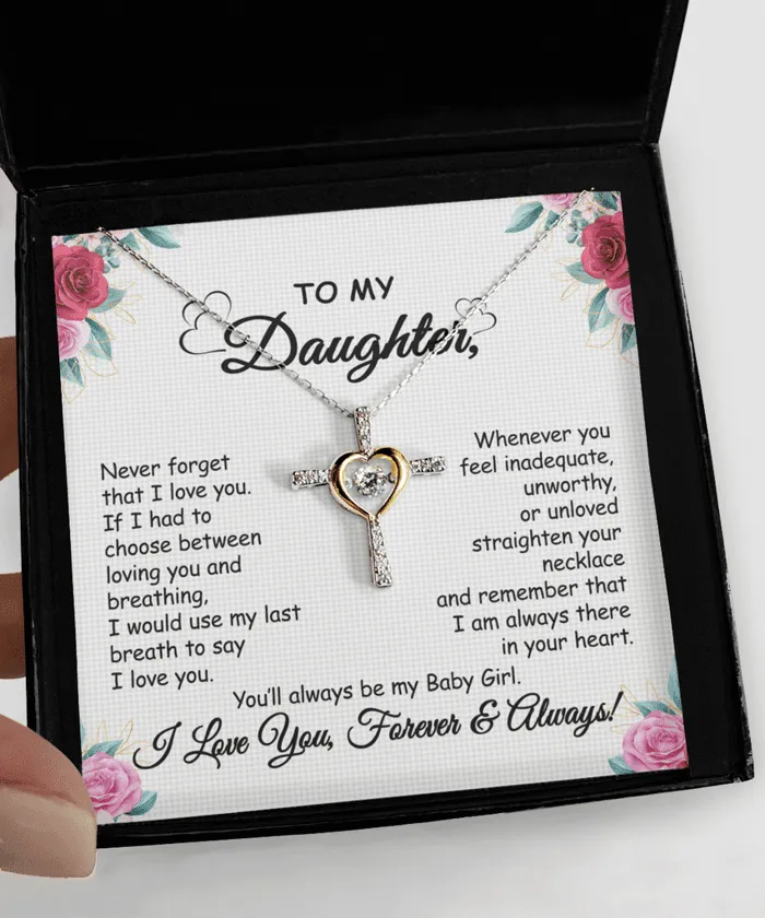 Gift To My Baby Girl Daughter - Cross Dancing Necklace With Message Card Gift, Birthday Gift